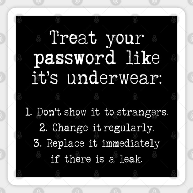 Treat Your Password - Cybersecurity Funny Gifts Sticker by GasparArts